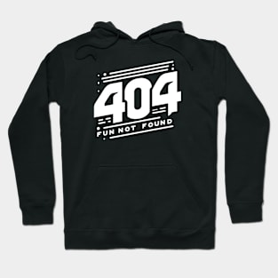 404 Fun Not Found (text v1) Hoodie